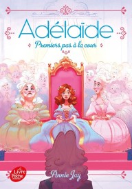 Adélaïde Tome 3 – Premiers pas à la cours