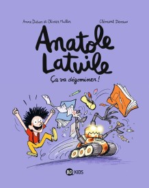 Anatole Latuile – Tome 7 – Ca va dégominer !