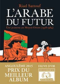 L’Arabe du futur Tome 1 – Une jeunesse au Moyen-Orient (1978-1984)