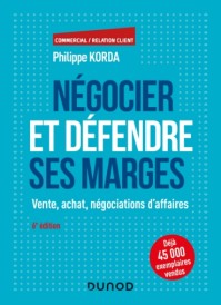 CAMPUS NEGOCIER ET DEFENDRE SES MARGES - 6E ED. - VENTE, ACHAT, NEGOCIATIONS D'AFFAIRES