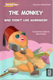 THE MONKEY WHO DIDN'T LIKE MARRAKESH