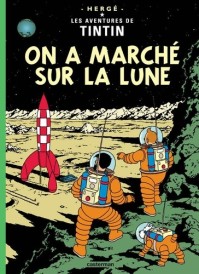 Les Aventures de Tintin – Tome 17 – On a marché sur la Lune