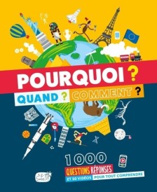 Pourquoi ? quand ? comment ? (coll.encyclopedie) – 1000 questions reponses pour tout comprendre