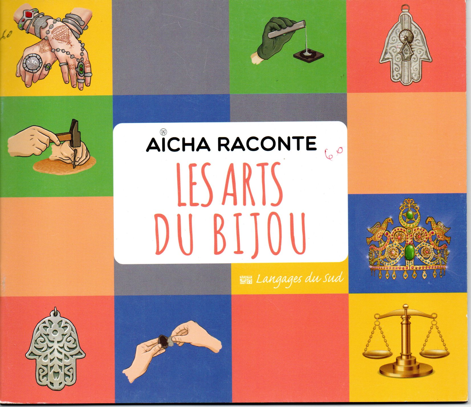 AICHA RACONTE LES ARTS DU BIJOU - LANGAGE DU SUD