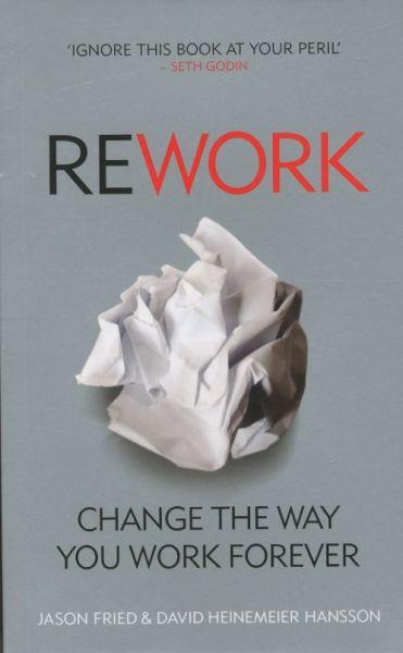 ReWork: Change the Way You Work Forever (édition en anglais)