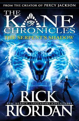 Kane chronicles: the serpent's shadow (édition en anglais)