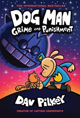 Dog Man: Grime and Punishment: From the Creator of Captain Underpants (Dog Man #9)