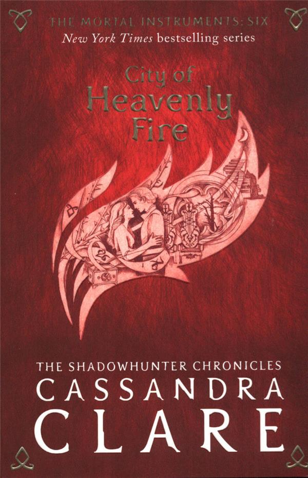 CITY OF HEAVENLY FIRE - MORTAL INSTRUMENTS 6