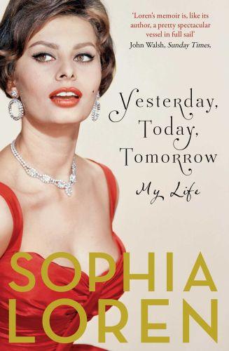 YESTERDAY, TODAY, TOMORROW: MY LIFE (édition en anglais)