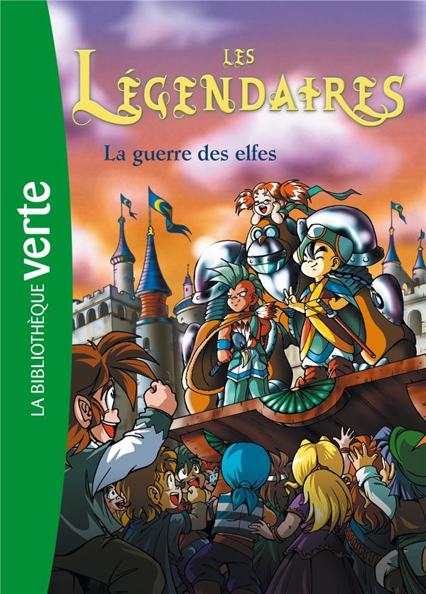Les Légendaires t.3 ; la guerre des elfes