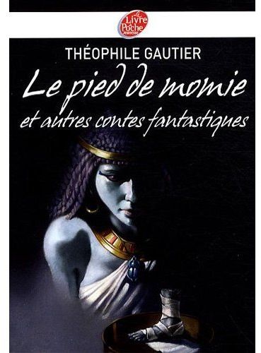 Le pied de momie ; et autres contes fantastiques