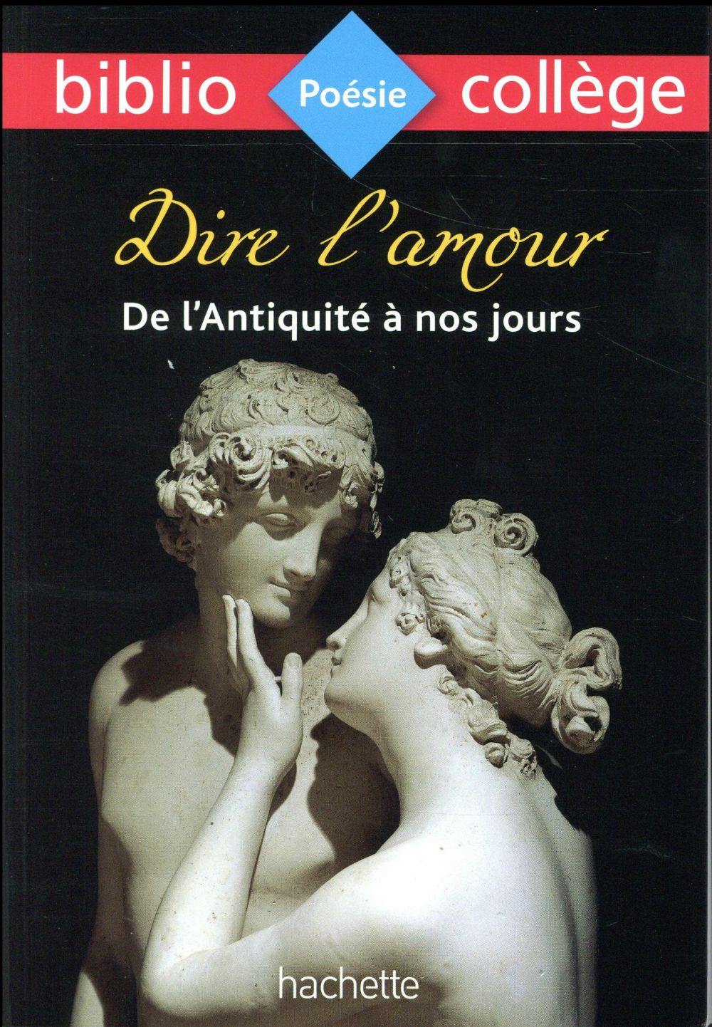 Dire l'amour de l'Antiquité à nos jours