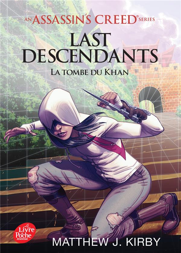 Last descendants ; an Assassin's Creed series t.2 ; la tombe du Khan