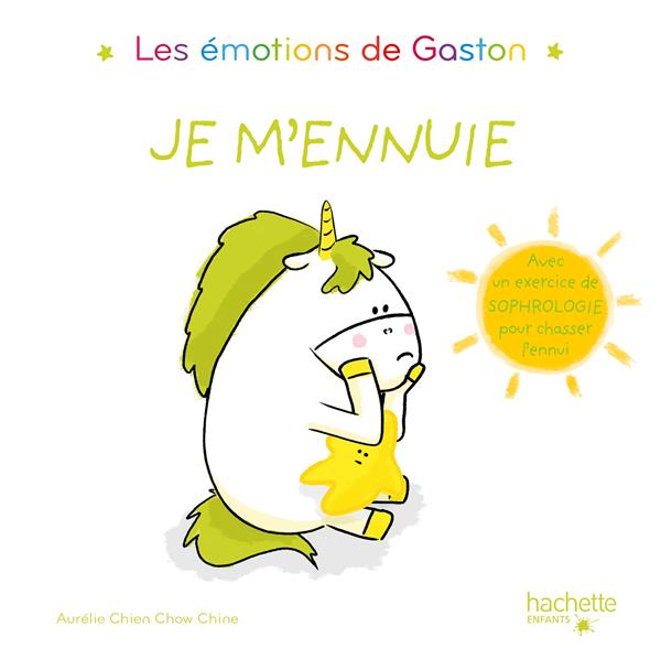 Gaston la licorne ; les émotions de Gaston ; je m'ennuie