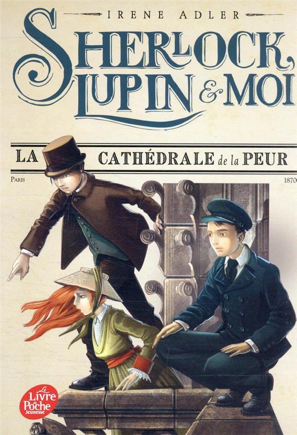 Sherlock, Lupin & moi t.4 : la cathédrale de la peur