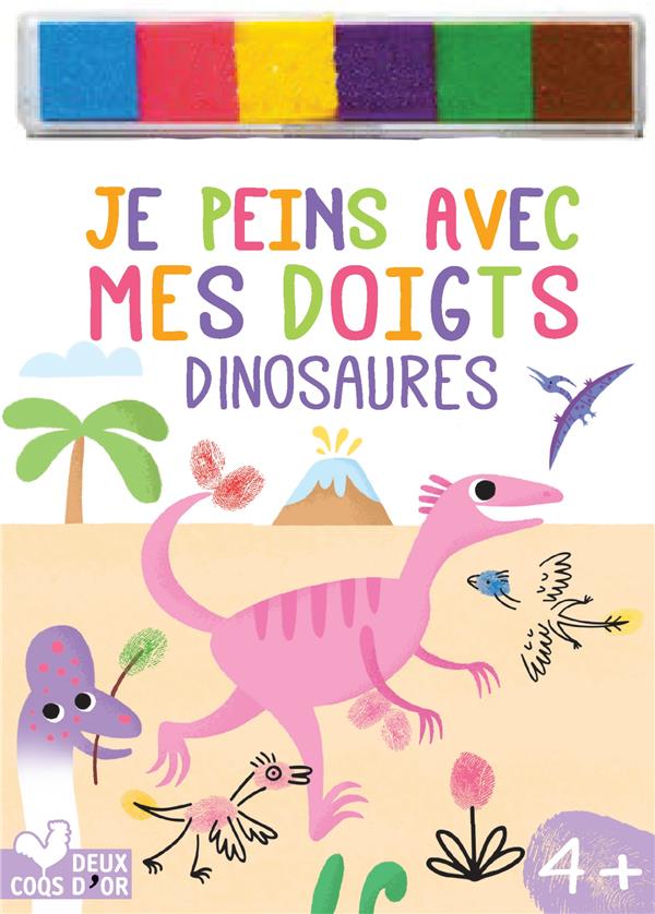 Je peins avec mes doigts : dinosaures
