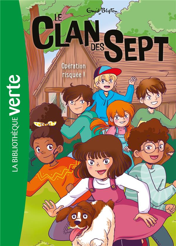 Le Clan des Sept t.6 : opération risquée
