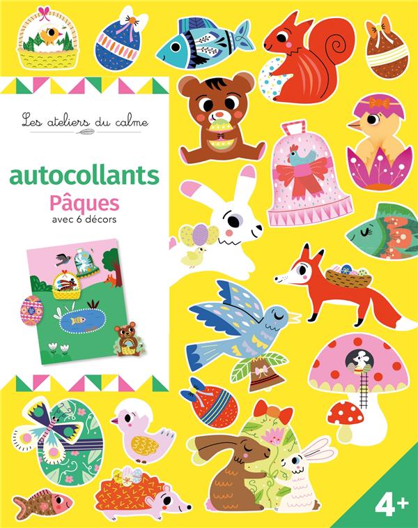 Les ateliers du calme : autocollants Pâques avec 6 décors