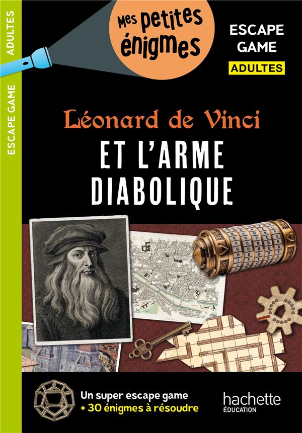 Escape game adulte ; Léornard de Vinci et l'arme diabolique