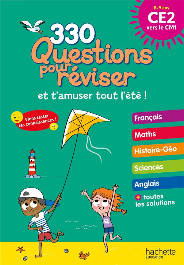330 Questions pour réviser et t'amuser tout l'été ! ; Du CE2 au CM1 ; Cahier de vacances