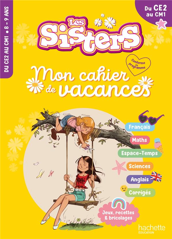 Les sisters ; Mon cahier de vacances ; Du CE2 au CM1