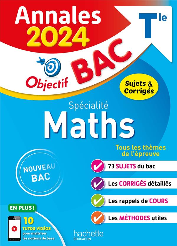 Objectif bac : spécialité maths ; terminale ; annales ; sujets et corrigés