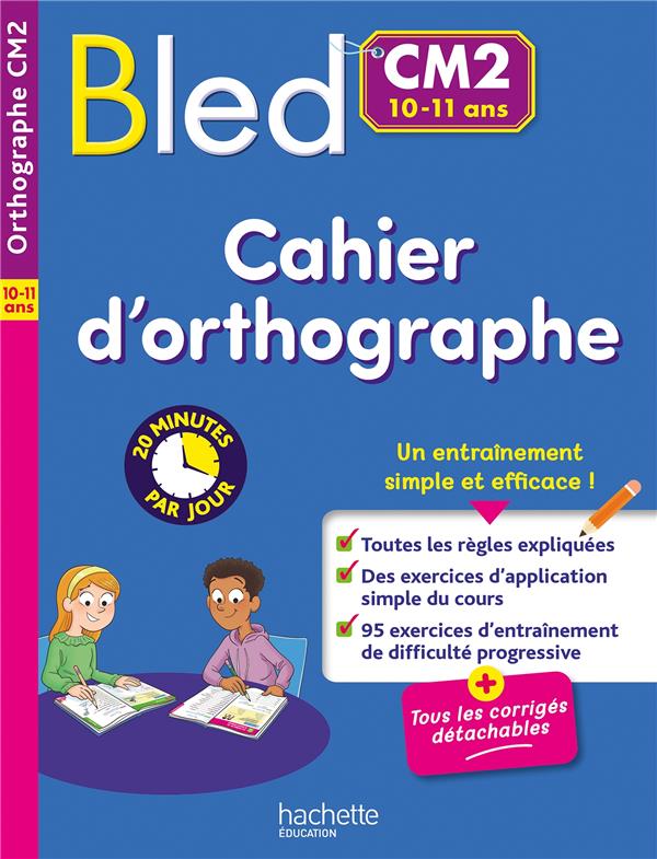 Bled : Cahier d'orthographe ; CM2