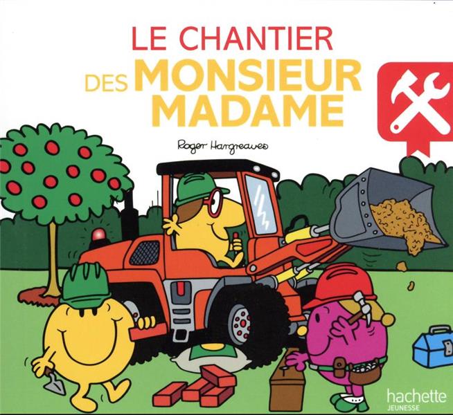 Le chantier des Monsieur Madame