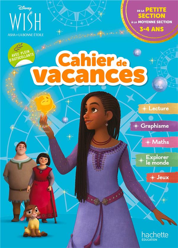 Wish, Asha et la bonne étoile ; Cahier de vacances ; de la Petite Section à la Moyenne section