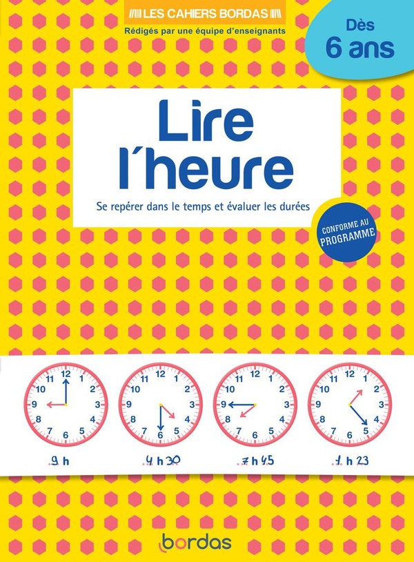 Lire l'heure : dès 6 ans (édition 2020)