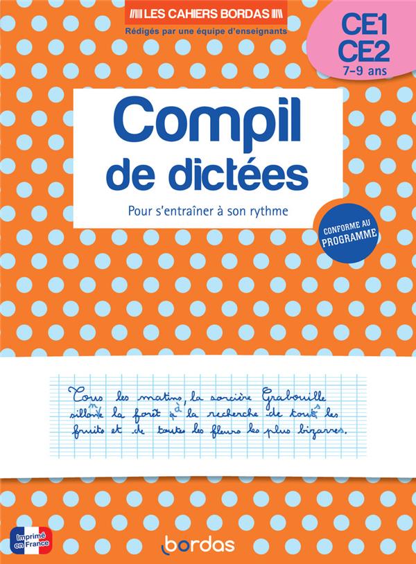 Compil de dictées pour s'entraîner à son rythme ; CE1-CE2