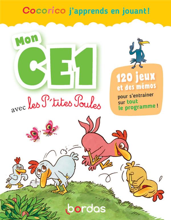 Cocorico j'apprends en jouant ! : Mon CE1 avec les P'tites Poules