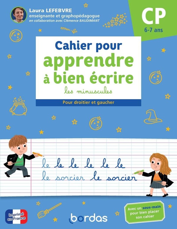 Cahier pour apprendre à bien écrire : Les minuscules ; CP