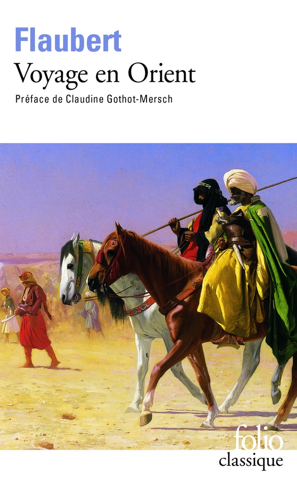 Voyage en Orient ; 1849-1851 (préface Claudine Gothot-Mersch)