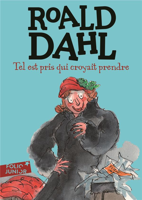 Tel est pris qui croyait prendre (traduction conjointe Élisabeth Gaspar)