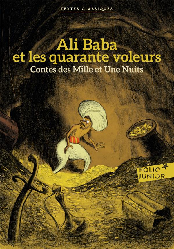 Ali Baba et les quarante voleurs ; contes des milles et une nuits