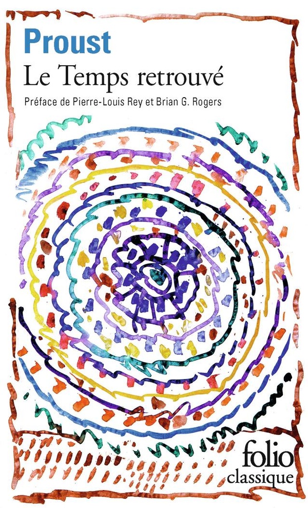 à la recherche du temps perdu Tome 7 : Le Temps retrouvé (Préface Pierre-Louis Rey et Brian G. Rogers)
