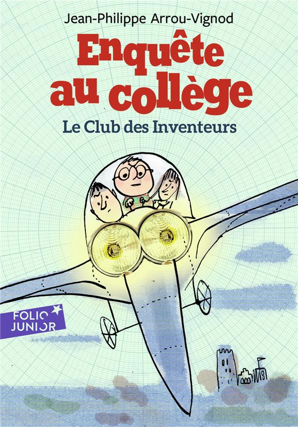 Enquête au collège t.6 ; le club des inventeurs