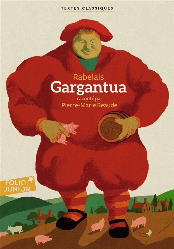 Gargantua ; raconté par Pierre-Marie Beaude