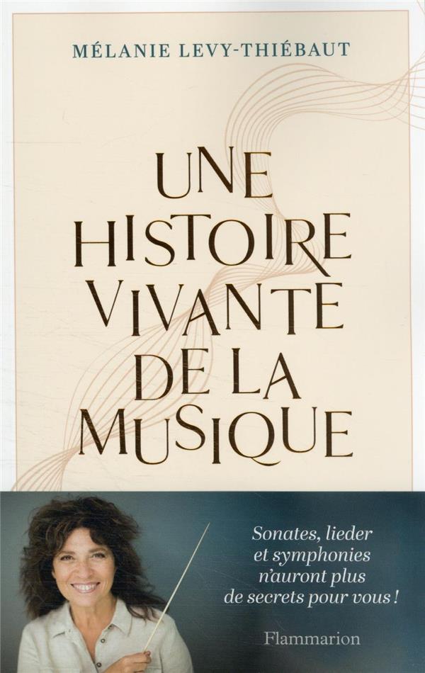 Une histoire vivante de la musique : du psaume à Pierre Boulez