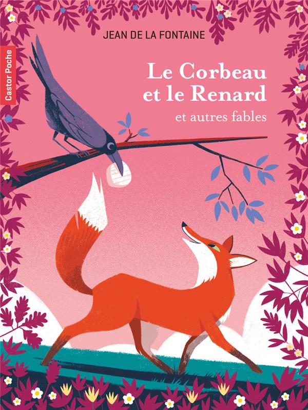 Le Corbeau et le Renard et autres fables