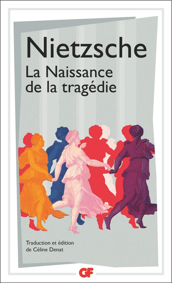 La naissance de la tragédie (édition Céline Denat)
