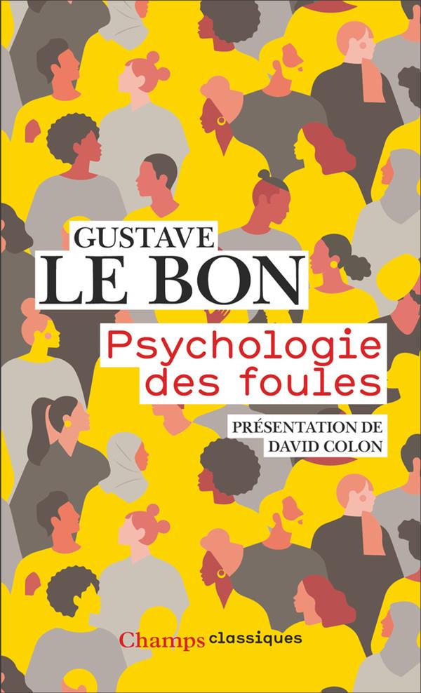 Psychologie des foules (présentation David Colon)