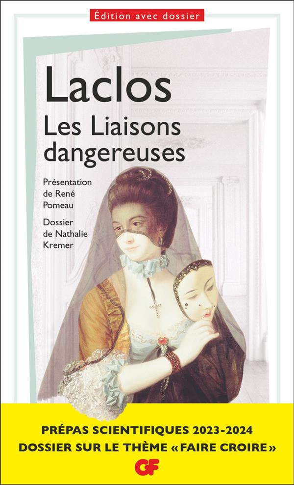 Les liaisons dangereuses (dossier spécial « Faire croire » Nathalie Kremer ; présentation René Pomeau)