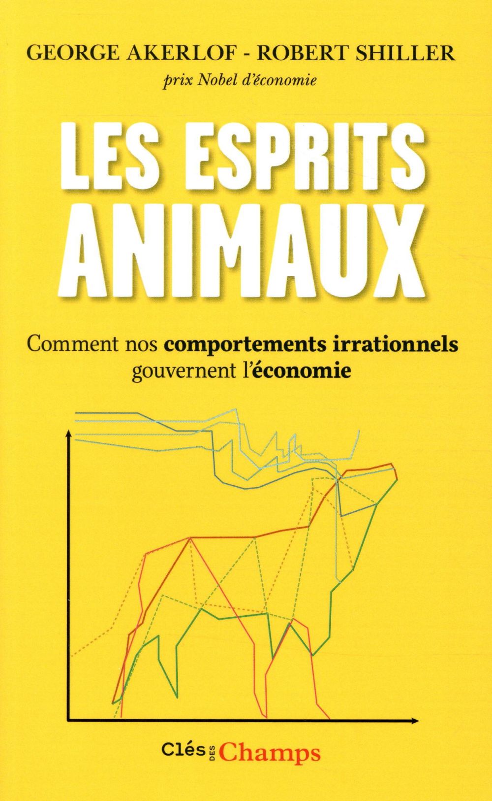 Les esprits animaux ; quand nos comportements irrationnels gouvernent l'économie