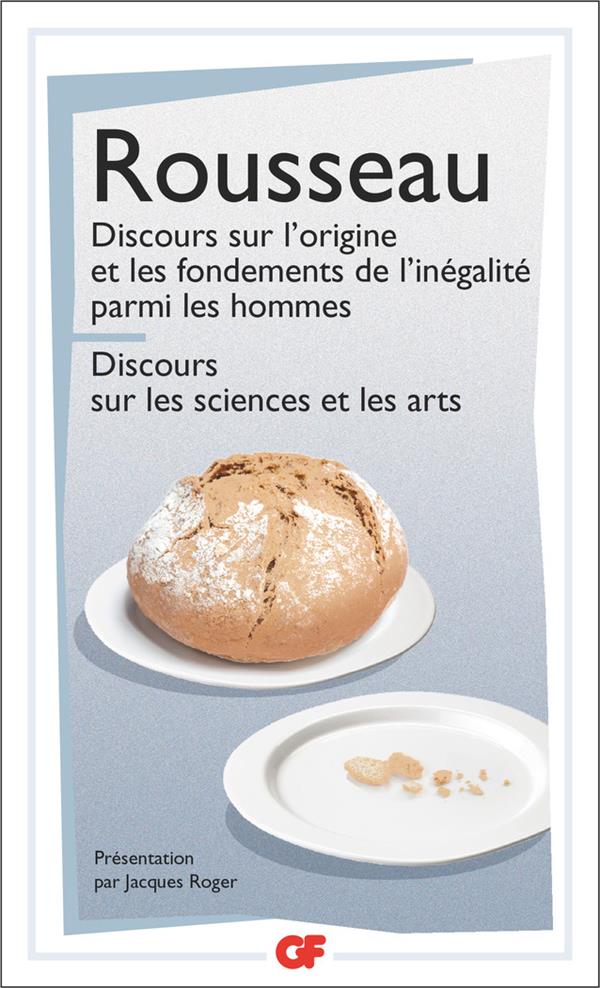 Discours sur l'origine et les fondements de l'inégalite parmi les hommes ; discours sur les sciences (présentation Jacques Roger)