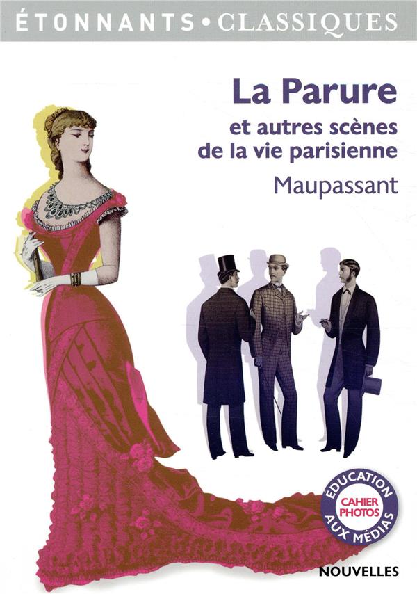 La parure et autres scènes de la vie parisienne