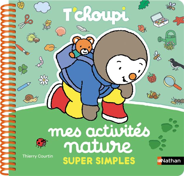 T'choupi : mes activités nature super simples (spirale)