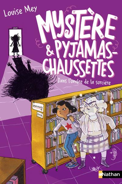 Mystère et pyjamas-chaussettes t.4 : dans l'ombre de la sorcière