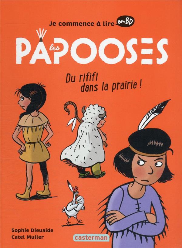Les Papooses t.6 ; du rififi dans la prairie